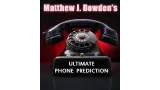 The Ultimate Phone Prediction by Matthew Dowden