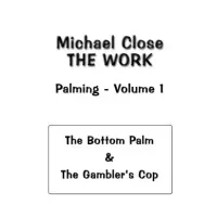 The Work Of Palming Volume 1 by Michael Close