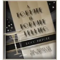 A Fortune In Fortune Telling by Docc Hilford