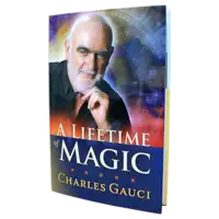 A Lifetime Of Magic by Charles Gauci