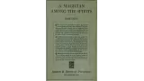 A Magician Among The Spirits by Harry Houdini