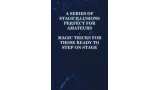 A Series Of Stage Illusions Perfect For Amateurs