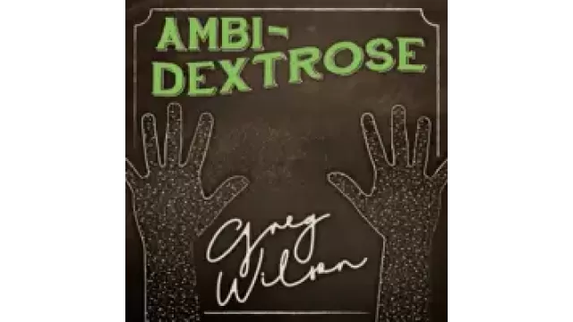 Ambi-Dextrose by Gregory Wilson & David Gripenwaldt