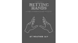 Betting Hands by Heather Jay