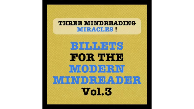 Billets for the Modern Mindreader Volume 3 by Julien LOSA