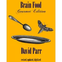 Brain Food: Gourmet Edition by David Parr