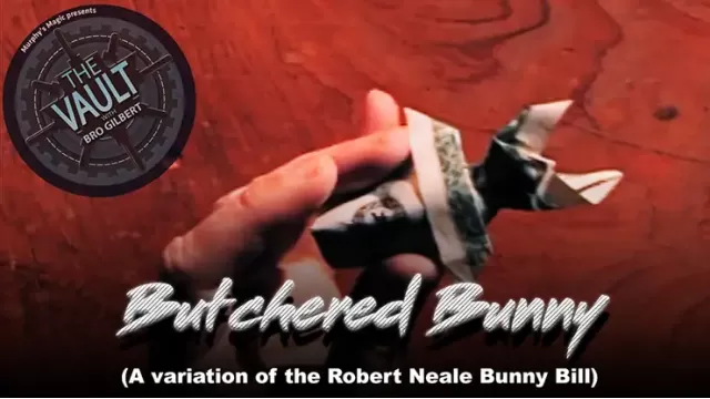 Butchered Bunny (A Variation Of The Robert Neale Bunny Bill) by The Vault