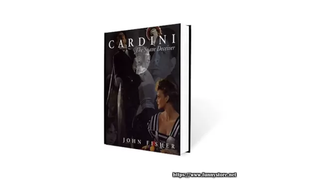 Cardini: The Suave Deceive by John Fisher And The Miracle Factory