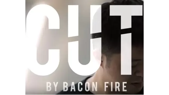Cut by Bacon Fire