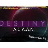 Destiny A.C.A.A.N. by Stefano Nobile