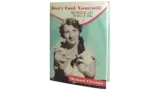 Don'T Fool Yourself: The Magical Life Of Dell O'Dell by Michael Claxton