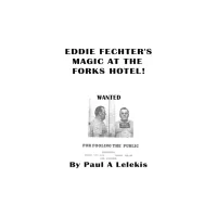 Eddie Fechter's Magic At The Fork's Hotel! by Paul A. Lelekis