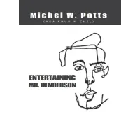Entertaining Mr. Henderson by Michel Potts