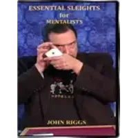 Essential Sleights For Mentalists by John Riggs