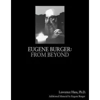 Eugene Burger From Beyond by Lawrence Hass