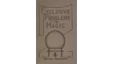 Exclusive Problems In Magic by Edward Bagshawe