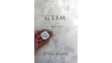 G.T.F.M by Paul Wilson