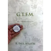 G.T.F.M by Paul Wilson