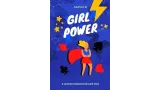 Girl Power by Satish B