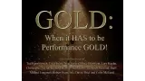 Gold When It Has To Be Performance Gold by Various Authors