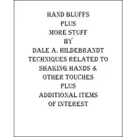 Hand Bluffs And More Stuff by Dale A. Hildebrandt