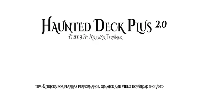 Haunted Deck Plus 2.0 by Antwan Towner