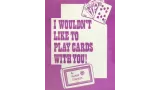 I Wouldn'T Like To Play Cards With You! by Harry Stanley