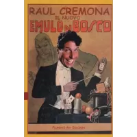 Il Nuovo Emulo Di Bosco by Raul Cremona