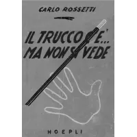 Il Trucco C'E Ma Non Si Vede by Carlo Rossetti
