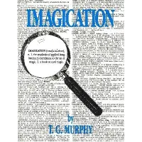 Imagication by T.G. Murphy