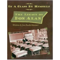 In A Class By Himself - The Legacy Of Don Alan by Don Alan