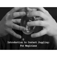 Introduction To Contact Juggling For Magicians by Steve Wilson