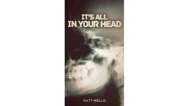Its All In Your Head by Matt Mello