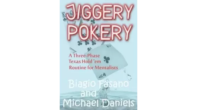 Jiggery Pokery by Biagio Fasano & Michael Daniels