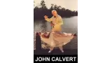 John Calvert'S Story Volume 2 by John Calvert