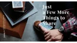 Just A Few More Things To Share by Edo Huang
