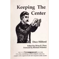Keeping The Center by Docc Hilford