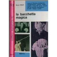 La Bacchetta Magica by Bruce Elliot