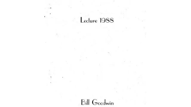 Lecture 1988 by Bill Goodwin