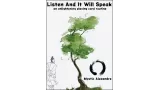 Listen And It Will Speak by Mystic Alexandre