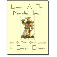 Looking At The Marseilles Tarot by Enrique Enriquez