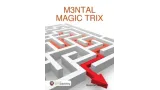 M3Ntal Magic Trix by Maurice Janssen