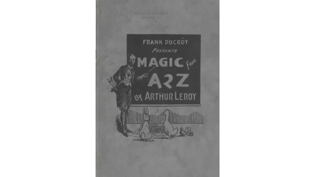 Magic From A 2 Z (1945 Ca) by Arthur Leroy