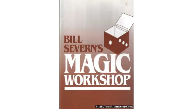 Magic Workshop by Bill Severn