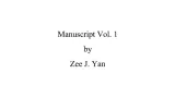 Manuscript Vol 1 by Zee J Yan