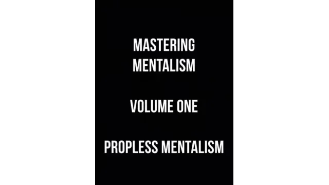 Mastering Mentalism Propless (Vol 1) by Sam Wooding