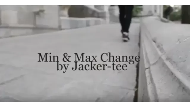 Min & Max Change by Jacker-Tee