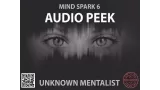 Mind Spark 6: Audio Peek by Unknown Mentalist