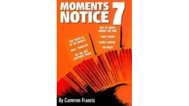 Moments Notice 7 by Cameron Francis