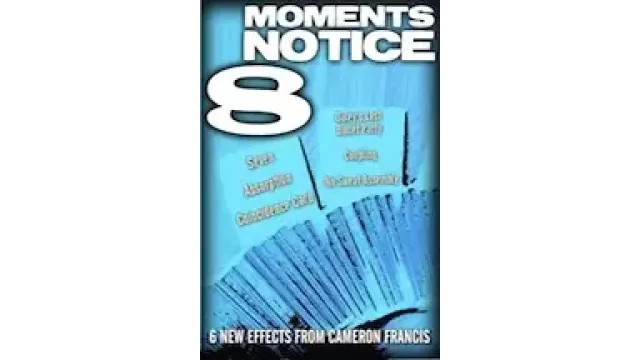 Moments Notice 8 by Cameron Francis